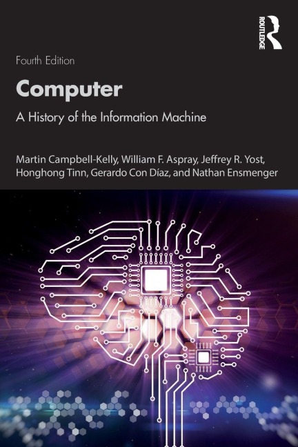 Computer - Martin Campbell-Kelly, William F. Aspray, Jeffrey R. Yost