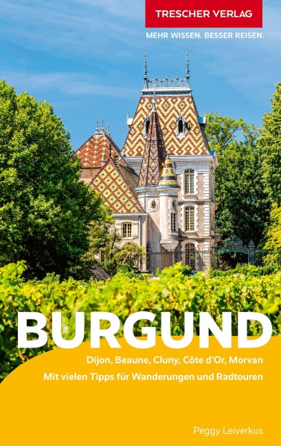 TRESCHER Reiseführer Burgund - Peggy Leiverkus