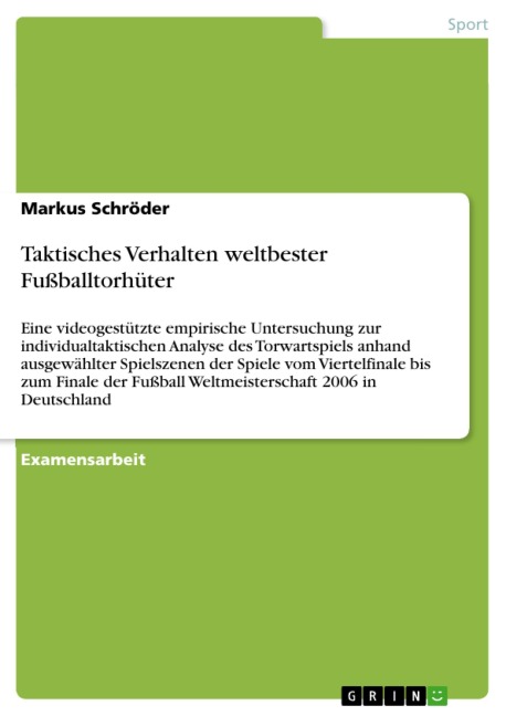 Taktisches Verhalten weltbester Fußballtorhüter - Markus Schröder