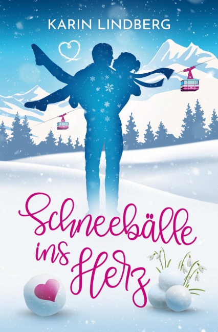 Schneebälle ins Herz - Karin Lindberg