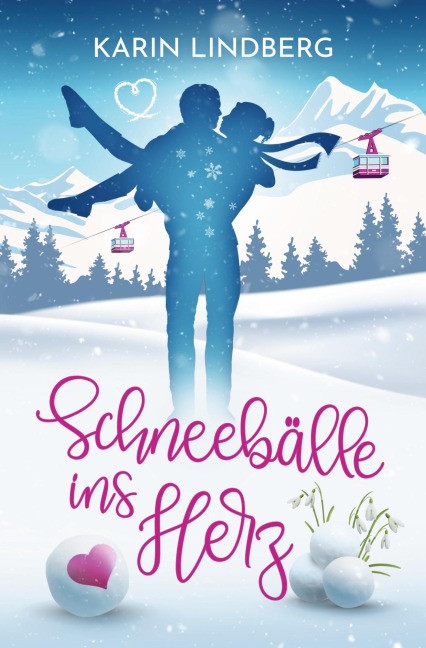 Schneebälle ins Herz - Karin Lindberg