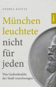 Cover-Bild zum Titel 'München leuchtete nicht für jeden' von 'Andrea Kästle'