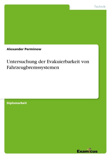 Untersuchung der Evakuierbarkeit von Fahrzeugbremssystemen - Alexander Perminow