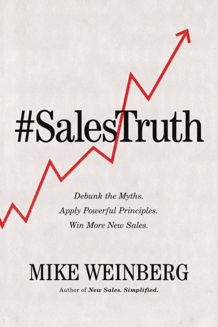 The Sales Truth - Mike Weinberg