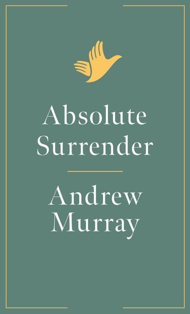 Absolute Surrender - Andrew Murray