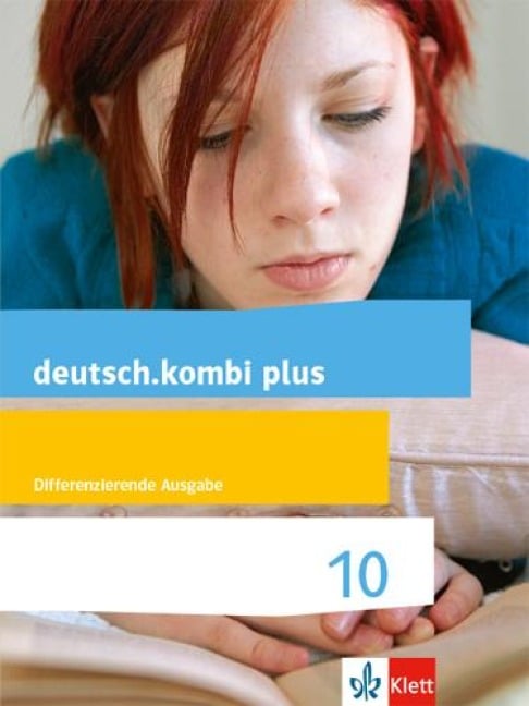 deutsch.kombi plus 10. Schülerbuch Klasse 10. Differenzierende Allgemeine Ausgabe ab 2015 - 