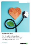 Cover-Bild zum Titel 'Der Krankheitsbegriff der medizinischen Anthropologie als Gegenstand der Ethik' von 'Frank-Rüdiger Menn'