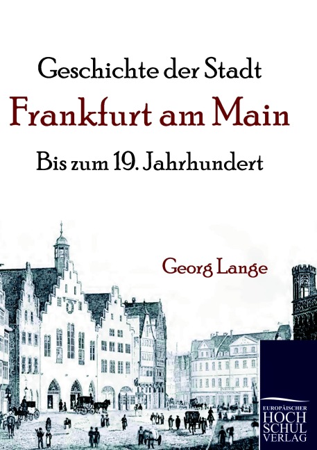 Geschichte der Stadt Frankfurt am Main - Georg Lange