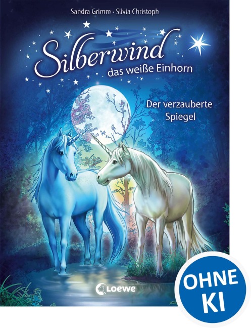 Silberwind, das weiße Einhorn - Der verzauberte Spiegel - Sandra Grimm