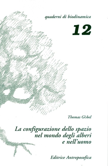 La configurazione dello spazio nel mondo degli alberi e nell'uomo - Thomas Gobel