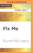 FIX ME M - Rune Michaels