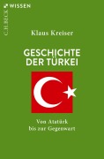 Cover-Bild zum Titel 'Geschichte der Türkei' von 'Klaus Kreiser'