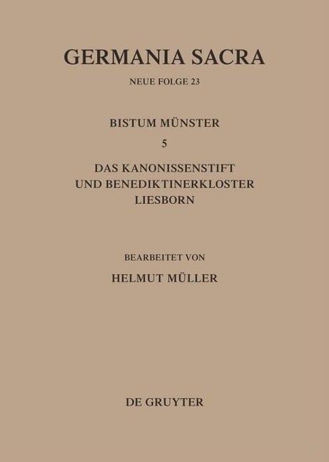 Die Bistümer der Kirchenprovinz Köln. Das Bistum Münster 5. Das Kanonissenstift und Benediktinerkloster Liesborn - 