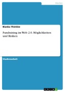 Cover-Bild zum Titel 'Fundraising im Web 2.0. Möglichkeiten und Risiken' von 'Bianka Thielcke'