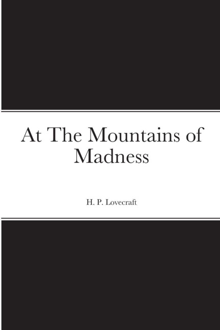 At The Mountains of Madness - H. P. Lovecraft