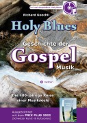 Cover-Bild zum Titel 'Holy Blues - die unglaubliche Geschichte der Gospelmusik' von 'Richard Koechli'