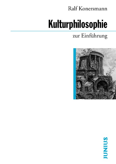 Kulturphilosophie zur Einführung - Ralf Konersmann