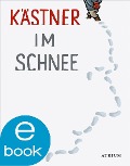 Kästner im Schnee - Erich Kästner