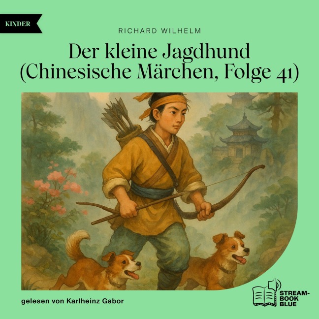 Der kleine Jagdhund (Chinesische Märchen, Folge 41) - Richard Wilhelm