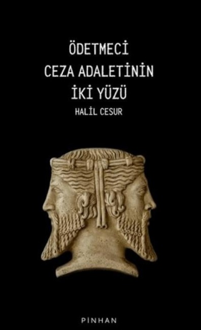 Ödetmeci Ceza Adaletinin Iki Yüzü - Halil Cesur