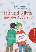 Cover-Bild zum Titel 'Ich und Nikita und der Adopteur' von 'Nikola Huppertz'