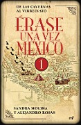 Cover-Bild zum Titel 'Érase Una Vez México 1' von 'Sandra Molina, Alejandro Rosas'