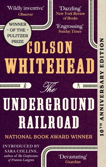 The Underground Railroad - Colson Whitehead