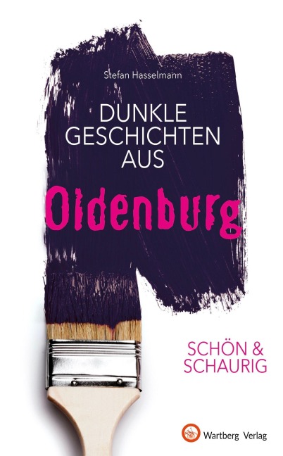 Dunkle Geschichten aus Oldenburg - Stefan Hasselmann