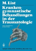 Cover-Bild zum Titel 'Krankengymnastische Behandlungen in der Traumatologie' von 'Margrit List'