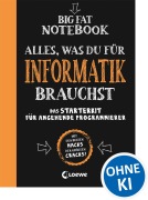 Cover-Bild zum Titel 'Big Fat Notebook - Alles, was du für Informatik brauchst' von 'Grant Smith'