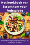 Cover-Bild zum Titel 'Het kookboek van Essentkom voor fruitsalade' von 'Fay de Lange'