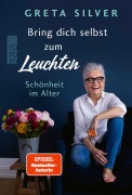 Cover-Bild zum Titel 'Bring dich selbst zum Leuchten' von 'Greta Silver'
