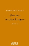 Cover-Bild zum Titel 'Von den letzten Dingen' von 'Gerhard Polt'