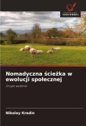 Cover-Bild zum Titel 'Nomadyczna ¿cie¿ka w ewolucji spo¿ecznej' von 'Nikolay Kradin'