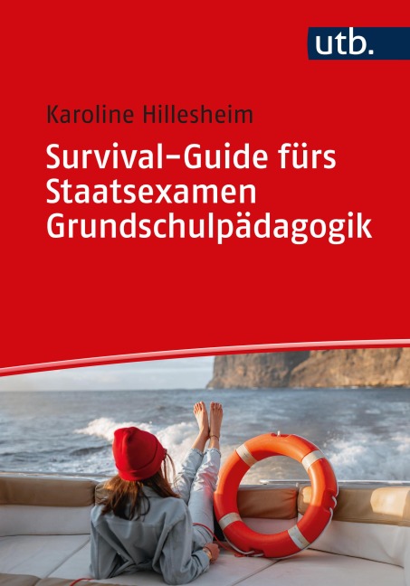 Survival-Guide fürs Staatsexamen Grundschulpädagogik - Karoline Hillesheim