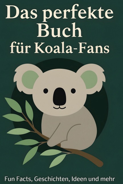 Das perfekte Buch für Koala-Fans - Matteo Schmidt