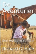Cover-Bild zum Titel 'De Avonturier' von 'Richard G. Hole'