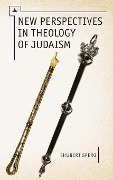 Cover-Bild zum Titel 'New Perspectives in Theology of Judaism' von 'Shubert Spero'
