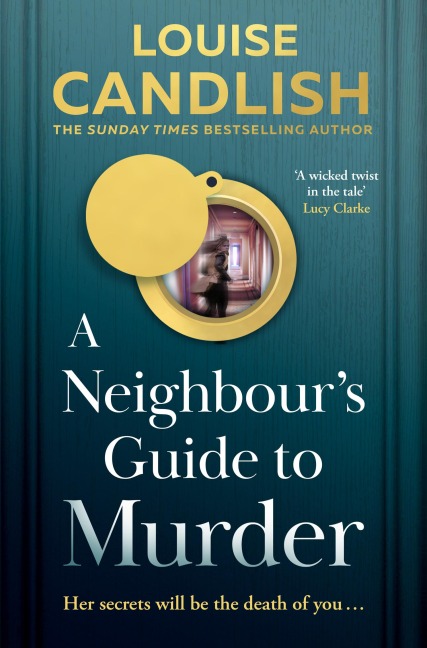A Neighbour's Guide to Murder - Louise Candlish