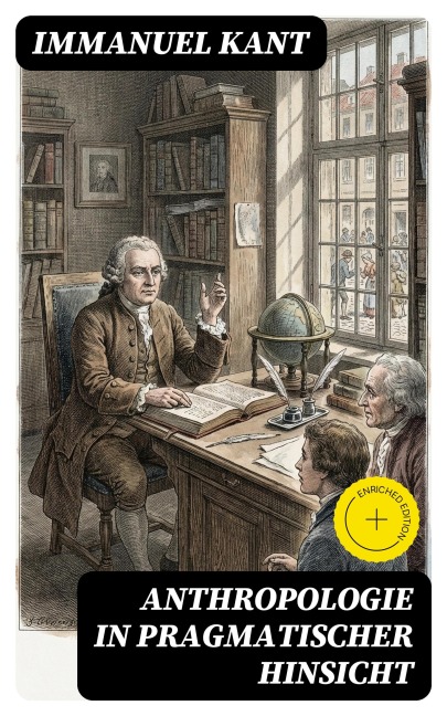 Anthropologie in pragmatischer Hinsicht - Immanuel Kant