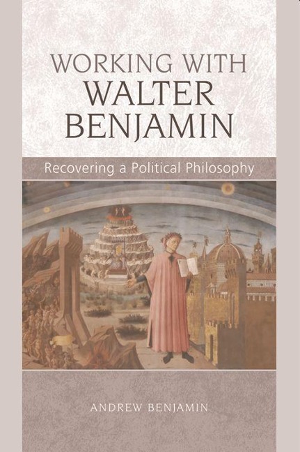 Working with Walter Benjamin - Andrew Benjamin