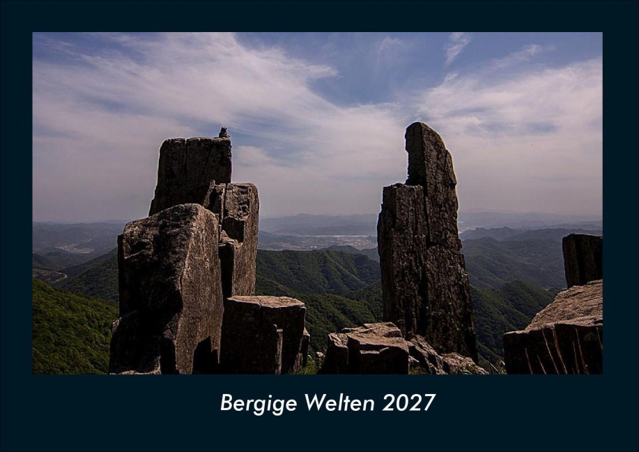 Bergige Welten 2027 Fotokalender DIN A4 - Tobias Schmitt, Kevin Heber