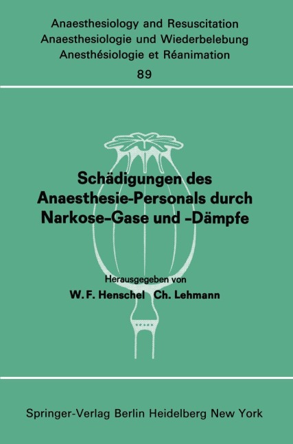 Schädigungen des Anaesthesie-Personals durch Narkose-Gase und -Dämpfe - 