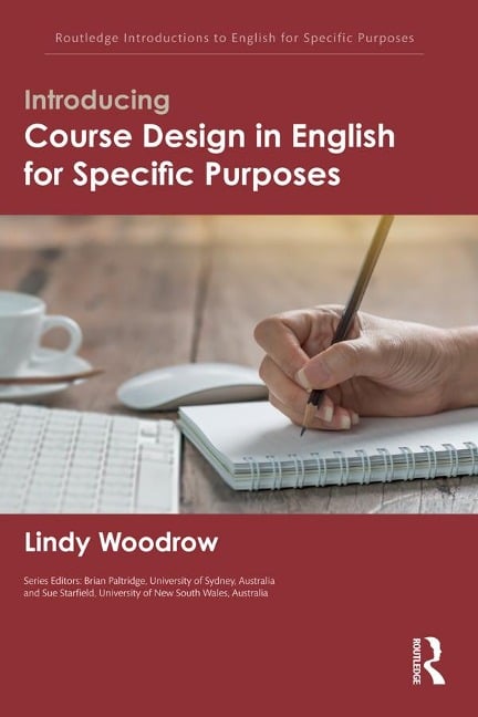 Introducing Course Design in English for Specific Purposes - Lindy Woodrow