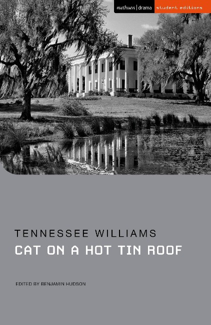 Cat on a Hot Tin Roof - Tennessee Williams