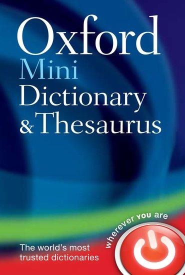 Oxford Mini Dictionary and Thesaurus - Oxford Dictionaries