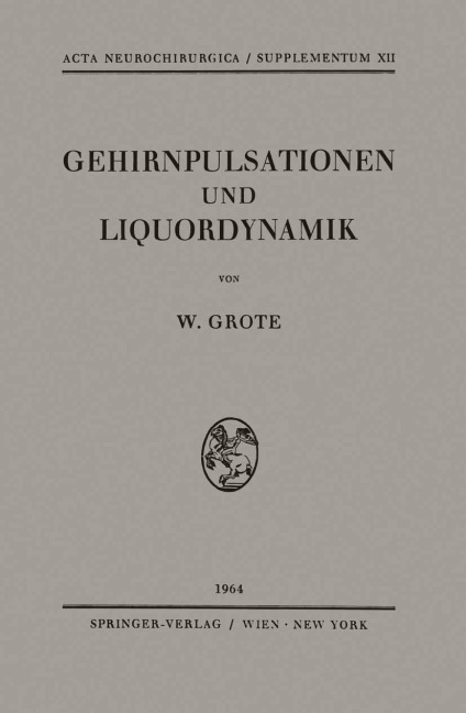 Gehirnpulsationen und Liquordynamik - Wilhelm Grote