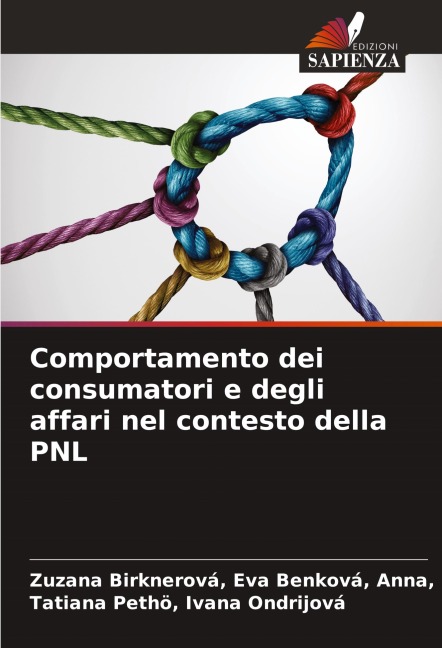 Comportamento dei consumatori e degli affari nel contesto della PNL - Anna, Tatiana Pethö Ivana Ondrijová