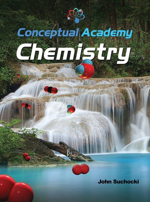 Conceptual Academy Chemistry - John A Suchocki