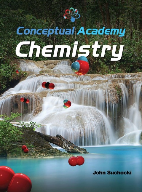 Conceptual Academy Chemistry - John A Suchocki